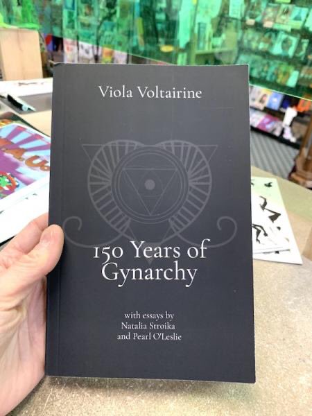 150 Years of Gynarchy, by Viola Voltairine (paperback)