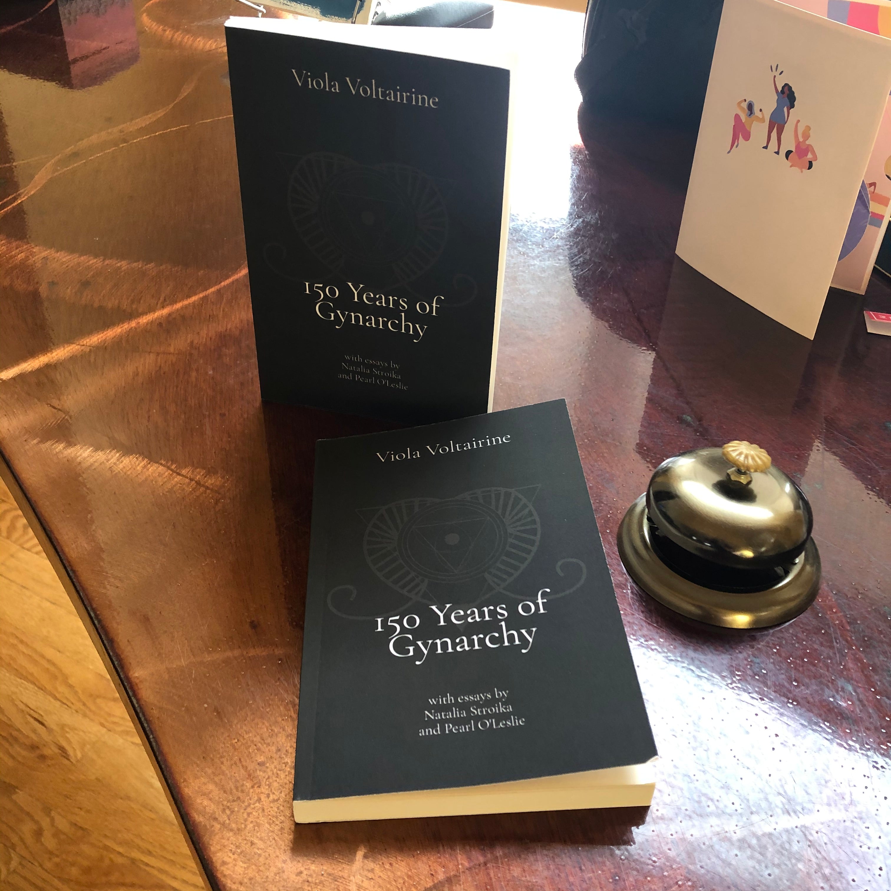 150 Years of Gynarchy, by Viola Voltairine (paperback)